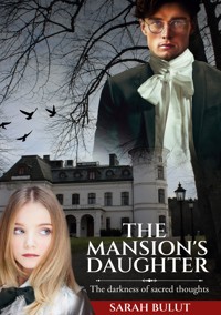 THE MANSION´S DAUGHTER - Sarah Bulut - E-Book