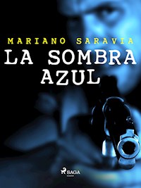 La sombra azul - Mariano Gustavo Saravia - E-Book