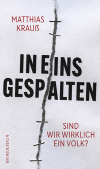 In eins gespalten - Matthias Krauß - E-Book