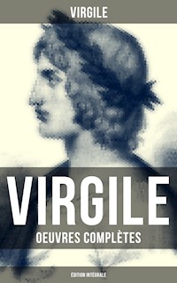 Virgile: Oeuvres complètes (Édition intégrale) - Virgile - E-Book