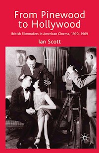 From Pinewood to Hollywood - I. Scott - E-Book