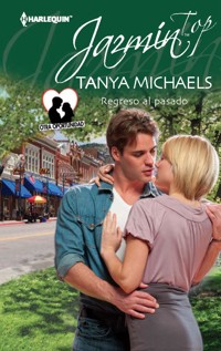 REGRESO AL PASADO - Tanya Michaels - E-Book