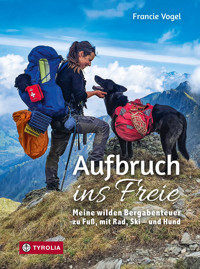 Aufbruch ins Freie - Francie Vogel - E-Book