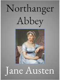 Northanger Abbey - Jane Austen. - E-Book