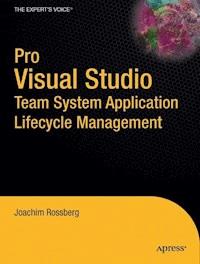 Pro Visual Studio Team System Application Lifecycle Management - Joachim Rossberg - E-Book
