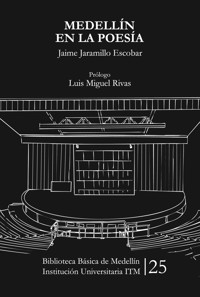 Medellín en la poesía - Jaime Jaramillo Escobar - E-Book