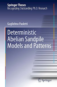 Deterministic Abelian Sandpile Models and Patterns - Guglielmo Paoletti - E-Book