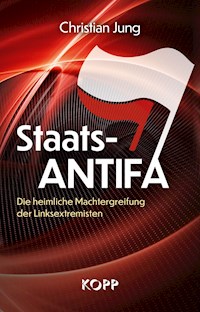 Staats-Antifa - Christian Jung - E-Book