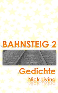 Bahnsteig 2 - Nick Living - E-Book