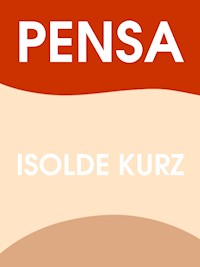 Pensa - Isolde Kurz - E-Book