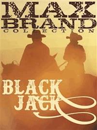 Black Jack - Max Brand - E-Book