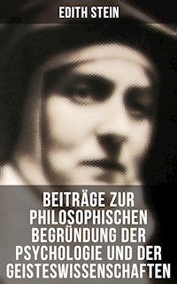 Edith Stein: Beiträge zur philosophischen Begründung der Psychologie und der Geisteswissenschaften - Edith Stein - E-Book