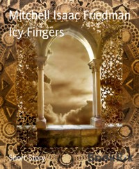 Icy Fingers - Mitchell Isaac Friedman - E-Book