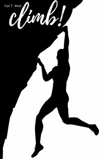 Climb - Cat T. Mad - E-Book