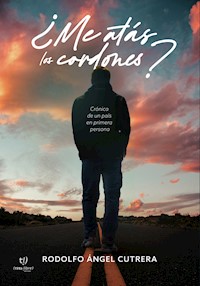 ¿Me atás los cordones? - Rodolfo Cutrera - E-Book