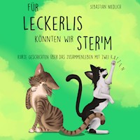 Für Leckerlis könnten wir ster'm - Sebastian Niedlich - Hörbuch
