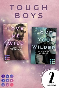 »Love Me Wild« & »Love You Wilder« – Zwei knisternde New Adult Liebesromane im Sammelband - Alice Ann Wonder - E-Book