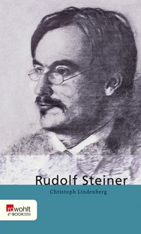 Rudolf Steiner - Christoph Lindenberg - E-Book