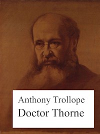 Doctor Thorne - Anthony Trollope - E-Book