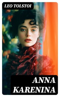 Anna Karenina - Leo Tolstoi - E-Book