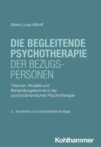 Die begleitende Psychotherapie der Bezugspersonen - Marie-Luise Althoff - E-Book