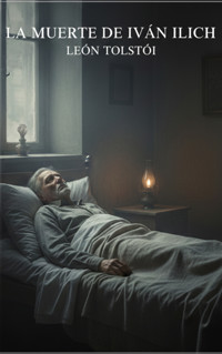 La Muerte de Iván Ilich - léon tolstoï - E-Book