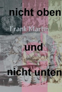 nicht oben und nicht unten - Martin Frank - E-Book