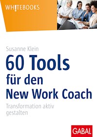 60 Tools für den New Work Coach - Susanne Klein - E-Book