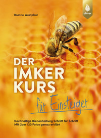 Der Imkerkurs für Einsteiger - Undine Westphal - E-Book