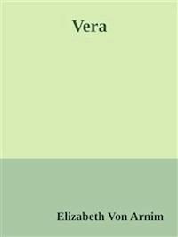 Vera - Elizabeth von Arnim - E-Book