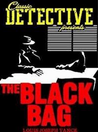 The Black Bag - Louis Joseph Vance - E-Book