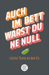 Auch im Bett warst du 'ne Null - - E-Book