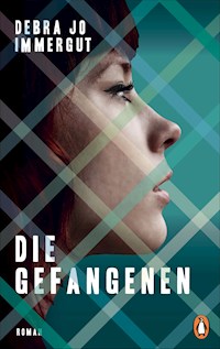Die Gefangenen - Debra Jo Immergut - E-Book