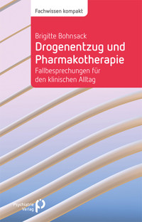 Drogenentzug und Pharmakotherapie - Brigitte Bohnsack - E-Book