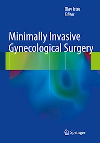 Minimally Invasive Gynecological Surgery -  - E-Book