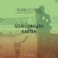 Schrödingers Kasten - Markus Heidl - Hörbuch