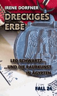 Dreckiges Erbe - Irene Dorfner - E-Book