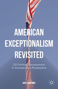American Exceptionalism Revisited - A. Hadenius - E-Book
