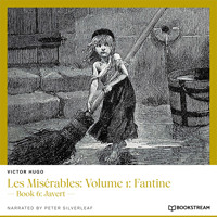 Les Misérables: Volume 1: Fantine - Book 6: Javert (Unabridged) - Victor Hugo - Hörbuch