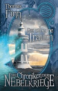 Der silberne Traum - Thomas Finn - E-Book