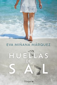 Huellas de sal - Eva Miñana Márquez - E-Book