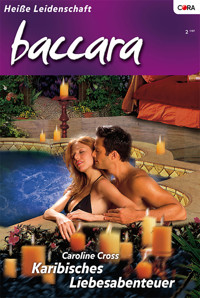 Karibisches Liebesabenteuer - Caroline Cross - E-Book
