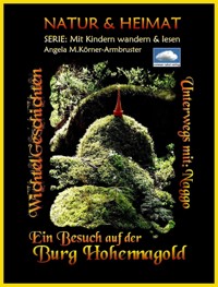 Ein Besuch auf der Burg  Hohennagold - Angela Körner-Armbruster - E-Book