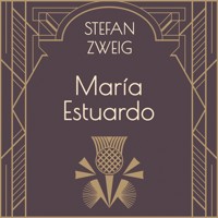 María Estuardo - Stefan Zweig - Hörbuch