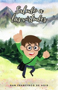Saludo a las virtudes - San Francisco de Asis - E-Book
