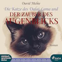 Die Katze des Dalai Lama und der Zauber des Augenblicks (Ungekürzt) - David Michie - Hörbuch