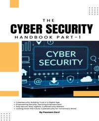 CYBER SECURITY HANDBOOK Part-1 - Poonam Devi - E-Book