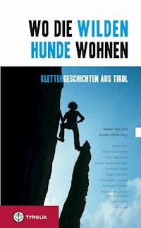 Wo die wilden Hunde wohnen - Walter Klier - E-Book
