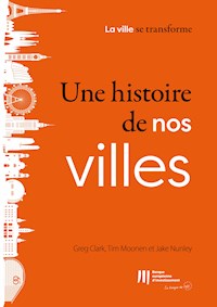 Une histoire de nos villes - Greg Clark - kostenlos E-Book