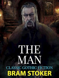 The Man - Bram Stoker - E-Book